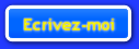 Cliquez sur le bouton pour m'crire